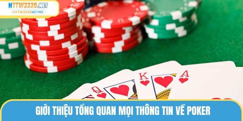 Giới thiệu chi tiết tường tận nhất về poker