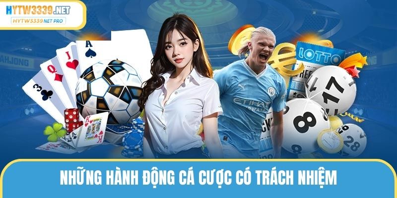 Một vài hành động chơi có trách nhiệm tại hytw3339 net mà bạn nên tuân thủ