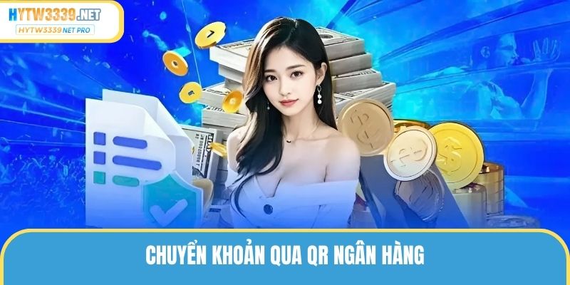 Chuyển khoản qua QR ngân hàng