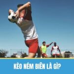 Hướng Dẫn Cách Chơi Kèo Ném Biên Chi Tiết Dành Cho Newbie