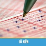 Lô Xiên Và Thông Tin Cần Nhớ Để Đạt Hiệu Quả Cao