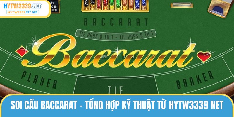 Soi Cầu Baccarat Với Kỹ Thuật Bất Bại Từ Cao Thủ
