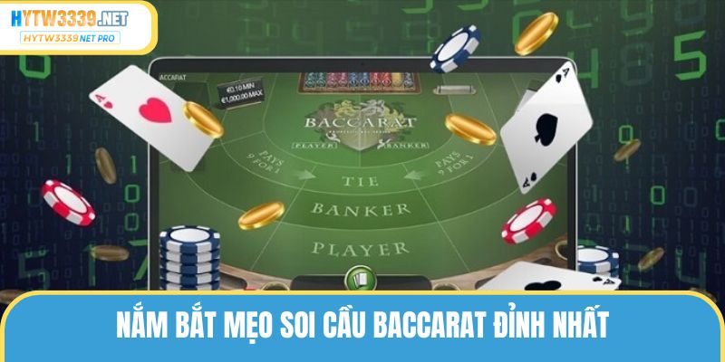 Tìm hiểu về bí kíp để soi cầu Baccarat chuẩn nhất